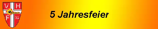 5 Jahresfeier
